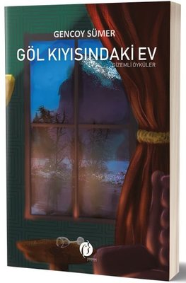 Göl Kıyısındaki Ev-Gizemli Öyküler by Gencoy Sümer