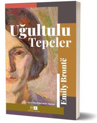 Uğultulu Tepeler - Tam Metin by Emily Bronte
