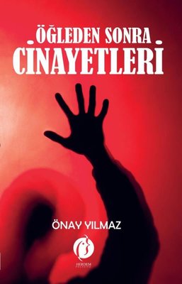 Öğleden Sonra Cinayetleri by Önay Yılmaz