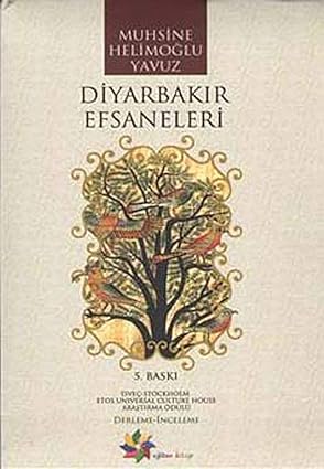 Diyarbakır Efsaneleri by Muhsine Helimoğlu Yavuz