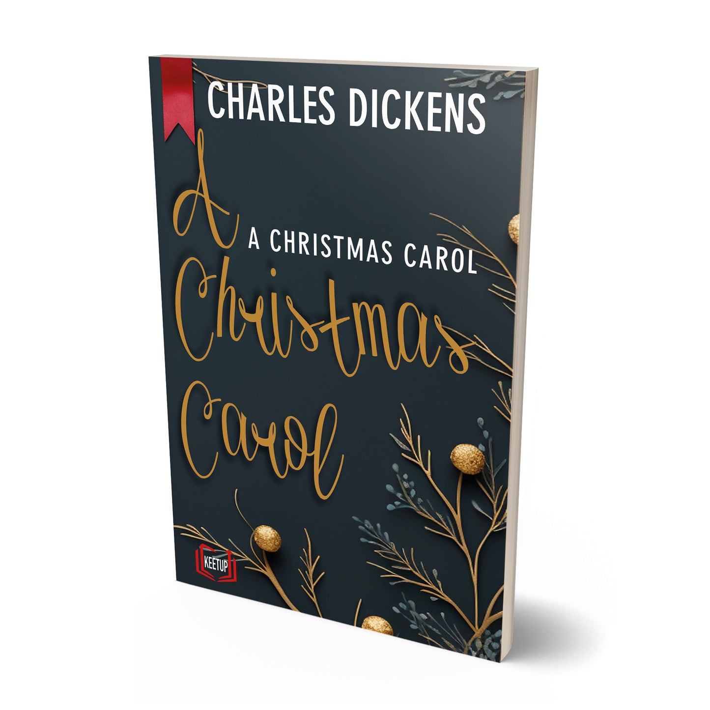 A Christmas Carol by Charles Dickens