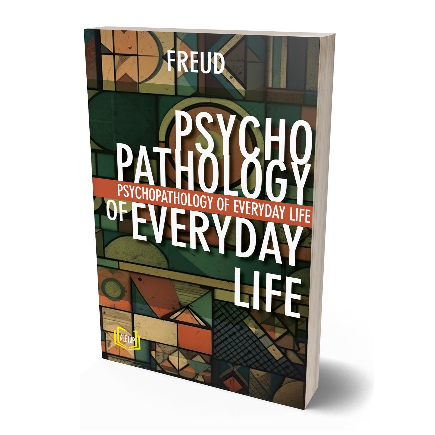 PSYCHOPATHOLOGY OF EVERYDAY LIFE by Sigmund Freud