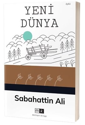 Yeni Dünya by Sabahattin Ali