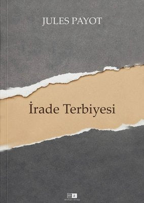 İrade Terbiyesi - Tam Metin by Jules Payot