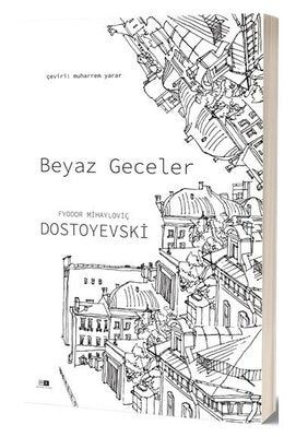 Beyaz Geceler by Fyodor Mihayloviç Dostoyevski