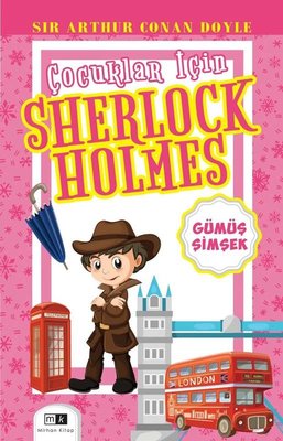 Çocuklar İçin Sherlock Holmes - Gümüş Şimşek by Sir Arthur Conan Doyle