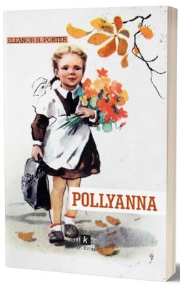 Pollyanna - Tam Metin by Eleanor H. Porter
