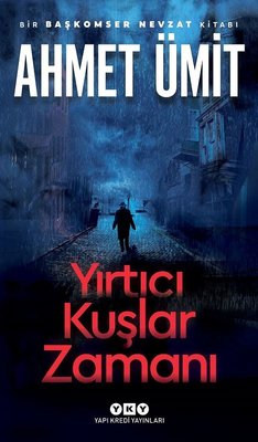 Yırtıcı Kuşlar Zamanı by Ahmet Ümit