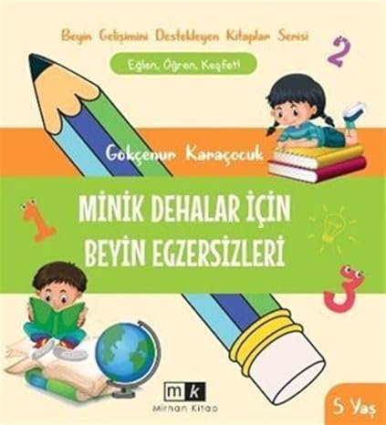 Minik Dehalar İçin Beyin Egzersizleri 5+ yaş by Gökçenur Karaçocuk