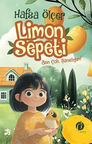 Limon Sepeti: Ben Çok Şanslıyım by Hafsa Ölçer