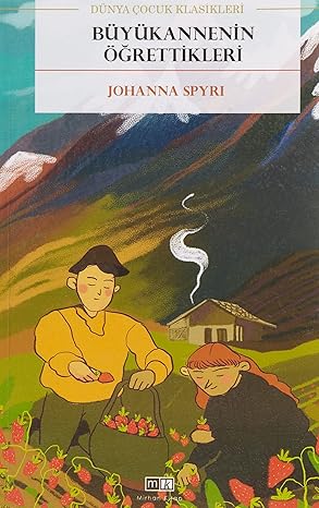 Büyükannenin Öğrettikleri by Johanna Spyri