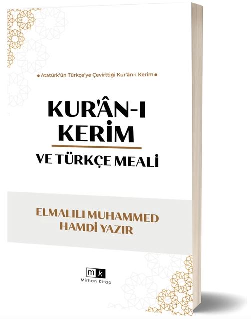 Kur'an-I Kerim ve Türkçe Meali - Atatürk'ün Türkçe'ye Çevirttiği Kur'an-I Kerim