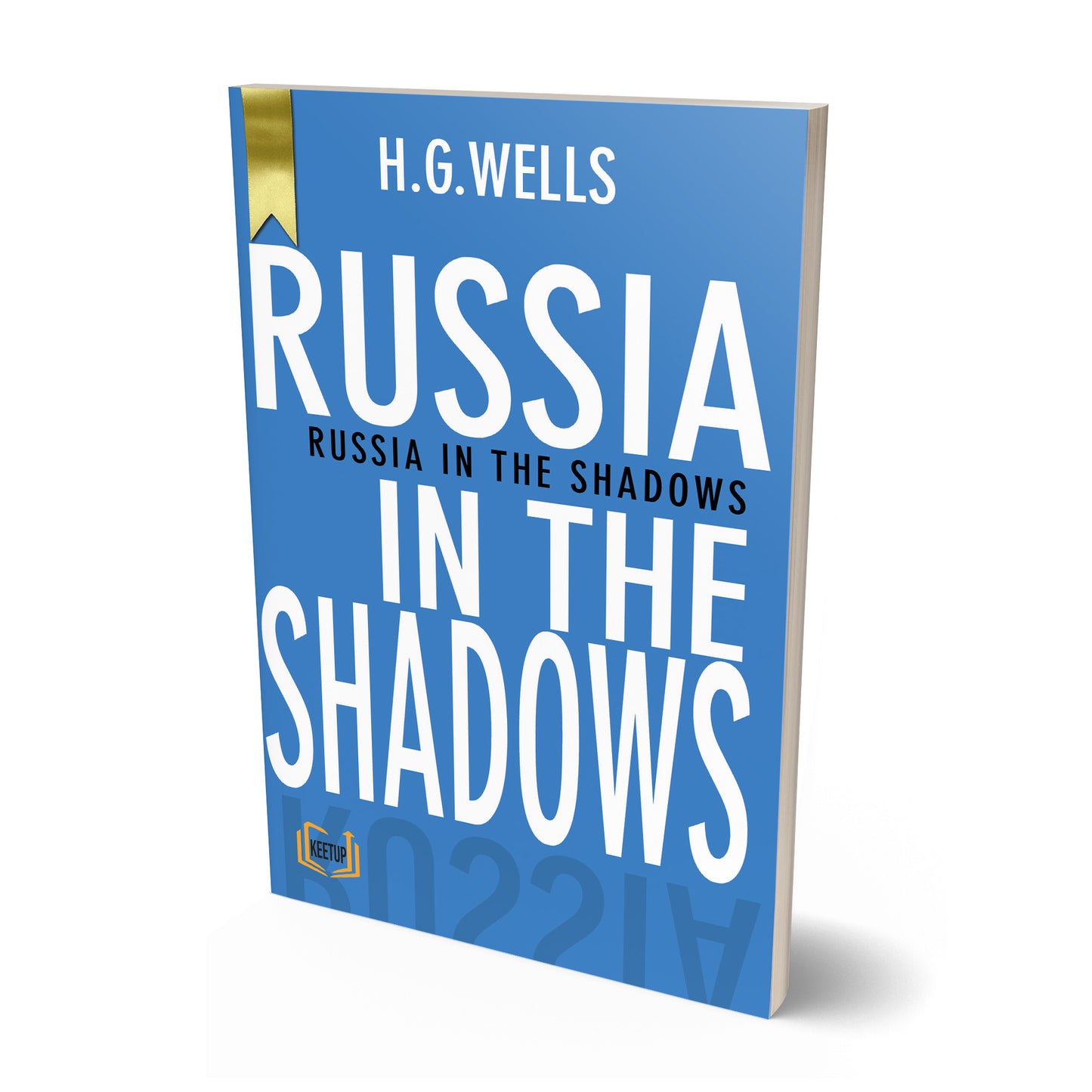 Russia In The Shadows by H.G.Wells