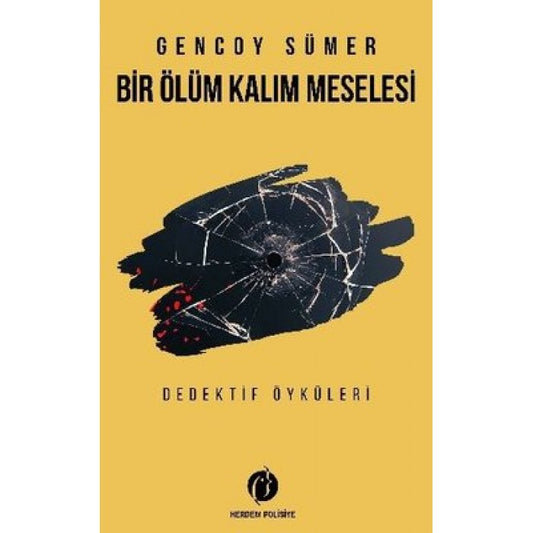 Bir Ölüm Kalım Meselesi - Dedektif Öyküleri by Gencoy Sümer