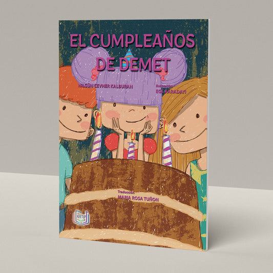 El Cumpleaños de Demet by Nilgun Cevher Kalburan