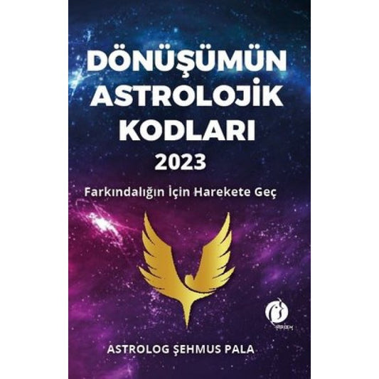 Dönüşümün Astrolojik Kodları 2023 by Şehmus Pala
