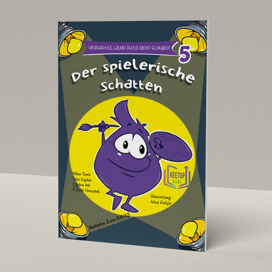 Versuche es, Wenn du es nicht glaubst 5 - Der Spielerische Schatten
