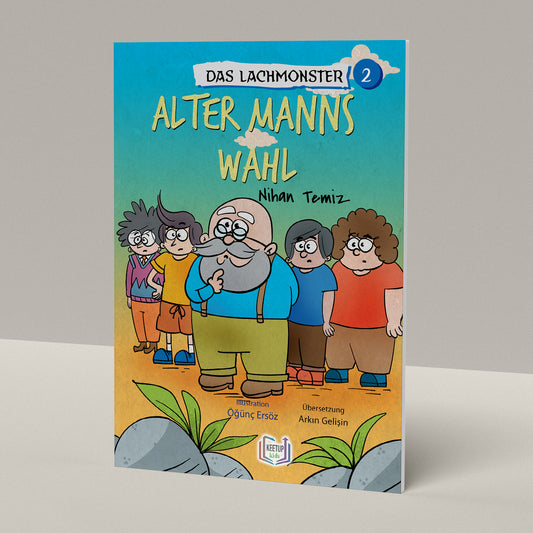 Das Lachmonster 2 - ALTER MANNs Wahl by Nihan Temiz