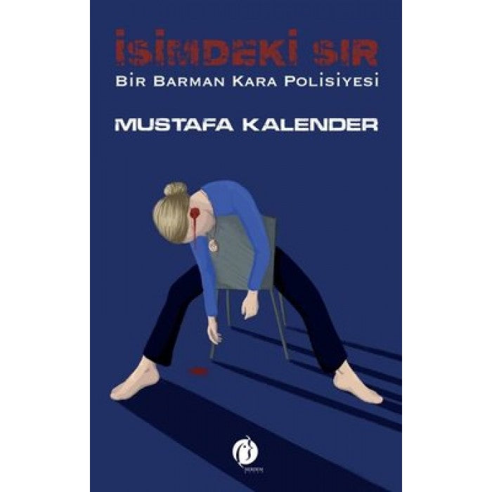 İsimdeki Sır - Bir Barman Kara Polisiyesi by Mustafa Kalender