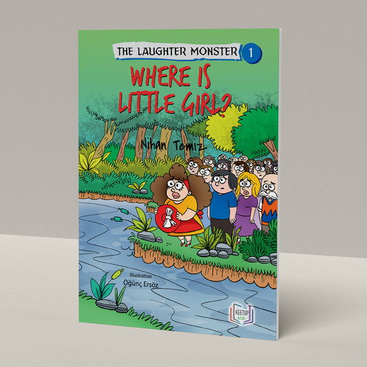 The Laughter Monster 1 - Where Is LITTLE GIRL? by Nihan Temiz