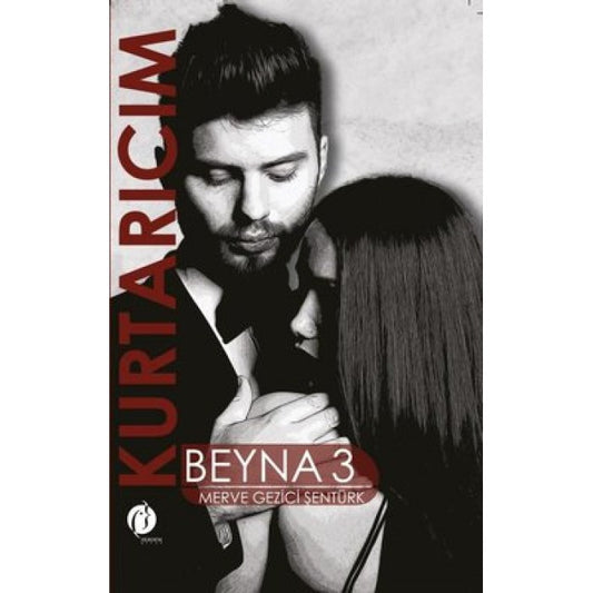 Kurtarıcım Beyna 3 by Merve Gezici Şentürk