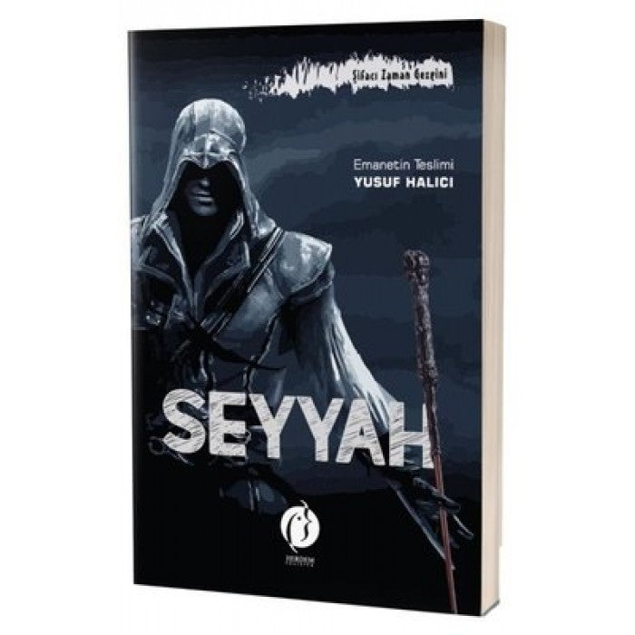 Seyyah Şifacı Zaman Gezgini; Emanetin Teslimi by Yusuf Halıcı