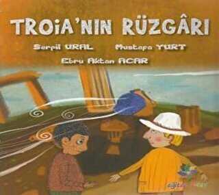 Troianın Rüzgarı by Serpil Ural